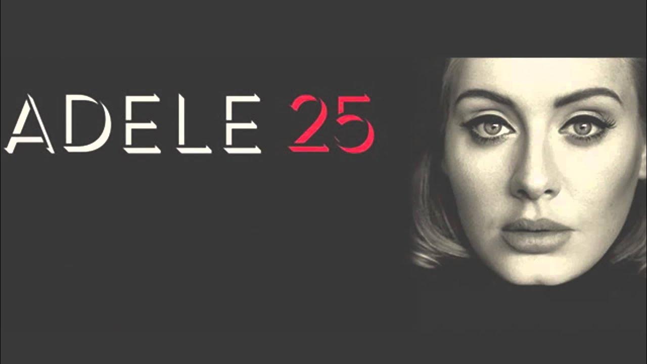  “25” — Adele (2015)